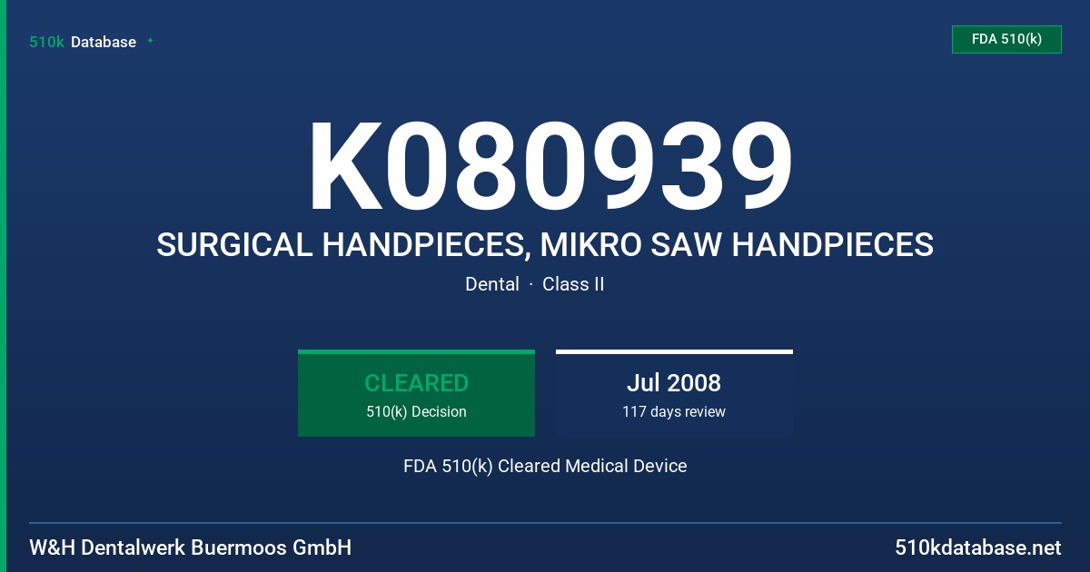 K080939 SURGICAL HANDPIECES, MIKRO SAW HANDPIECES FDA 510(k) Cleared Medical Device