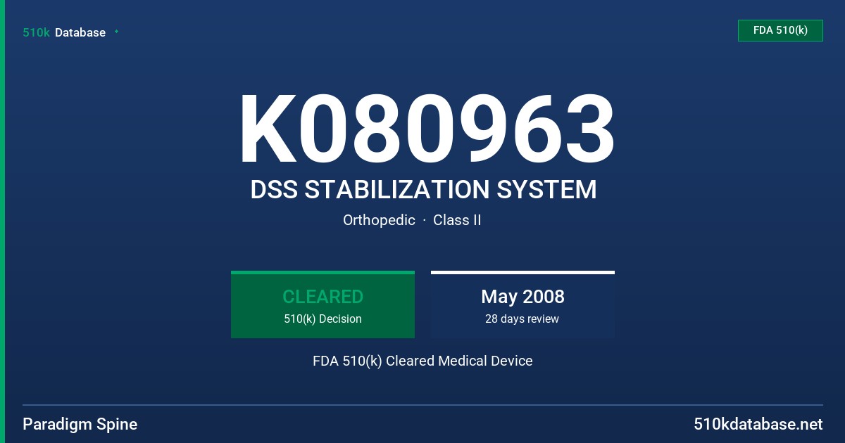 K080963 DSS STABILIZATION SYSTEM FDA 510(k) Cleared Medical Device