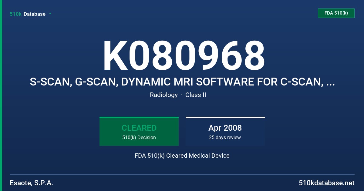 K080968 S-SCAN, G-SCAN, DYNAMIC MRI SOFTWARE FOR C-SCAN, E-SCANXQ & E-SCAN OPERA FDA 510(k) Cleared Medical Device
