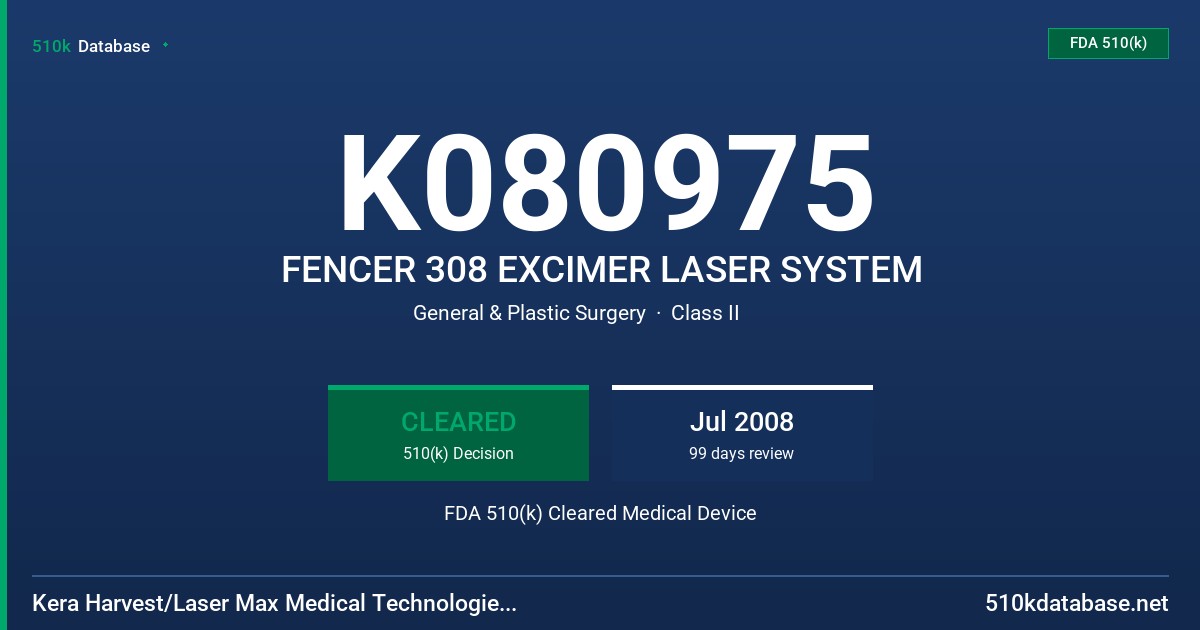 K080975 FENCER 308 EXCIMER LASER SYSTEM FDA 510(k) Cleared Medical Device