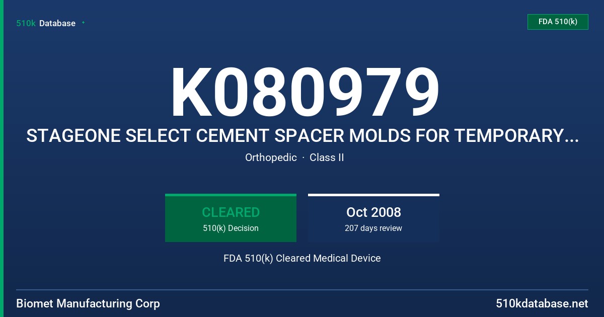 K080979 STAGEONE SELECT CEMENT SPACER MOLDS FOR TEMPORARY HIP REPLACEMENT FDA 510(k) Cleared Medical Device