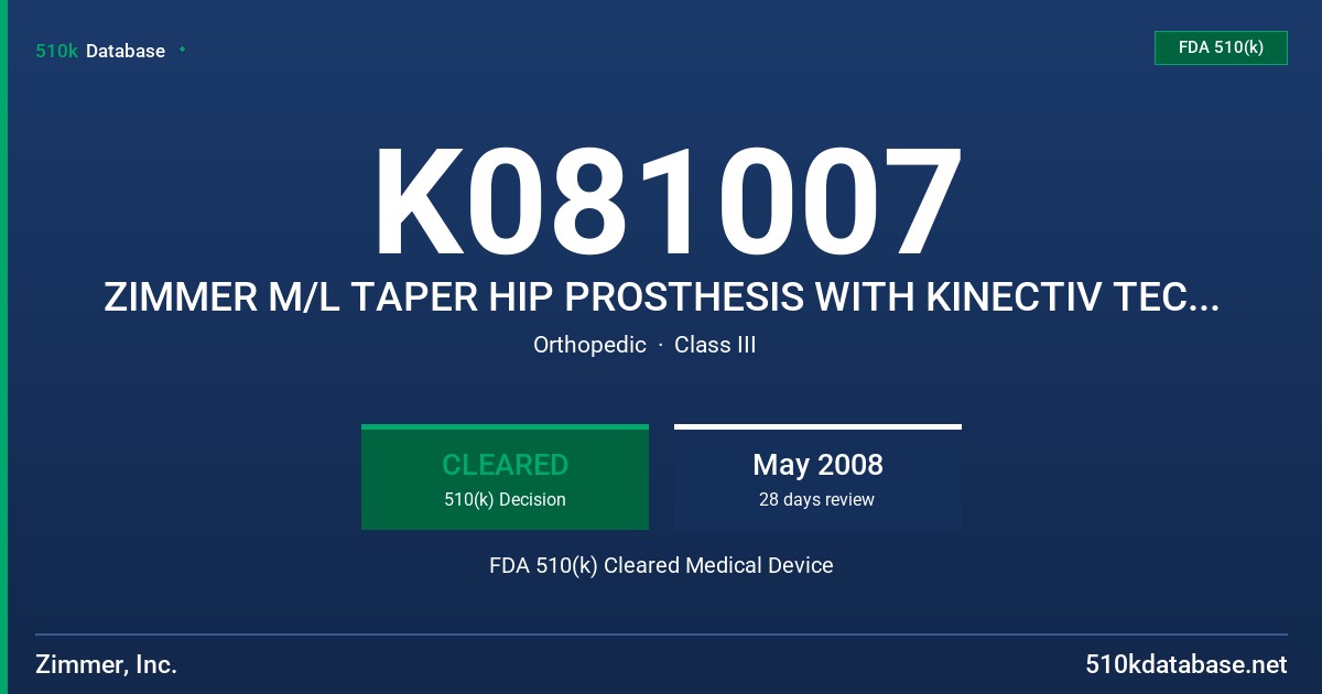 K081007 ZIMMER M/L TAPER HIP PROSTHESIS WITH KINECTIV TECHNOLOGY SYSTEM FDA 510(k) Cleared Medical Device