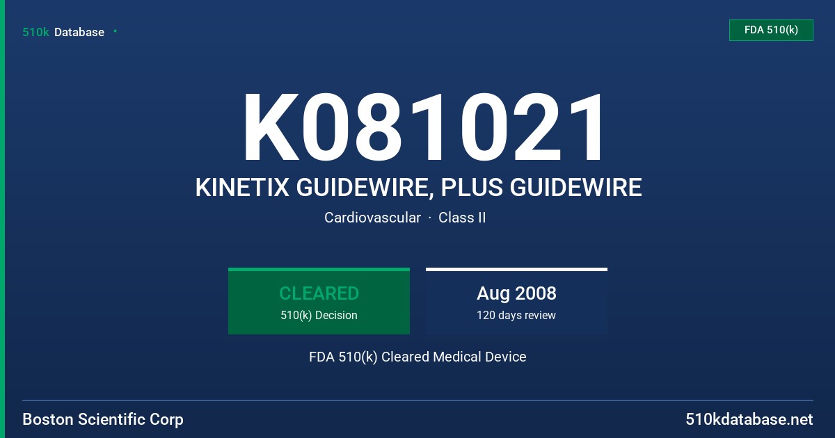 K081021 KINETIX GUIDEWIRE, PLUS GUIDEWIRE FDA 510(k) Cleared Medical Device
