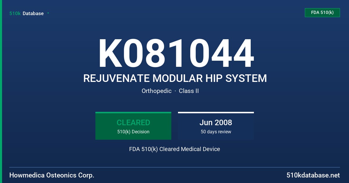 K081044 REJUVENATE MODULAR HIP SYSTEM FDA 510(k) Cleared Medical Device