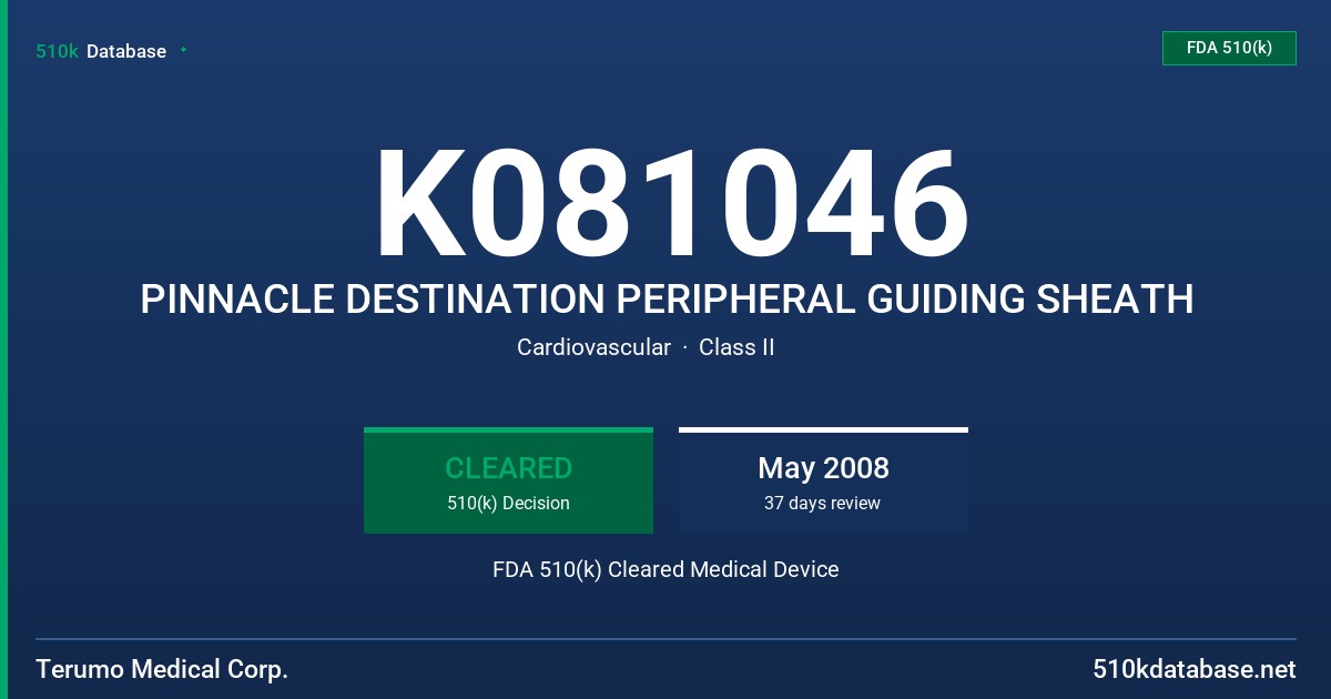 K081046 PINNACLE DESTINATION PERIPHERAL GUIDING SHEATH FDA 510(k) Cleared Medical Device