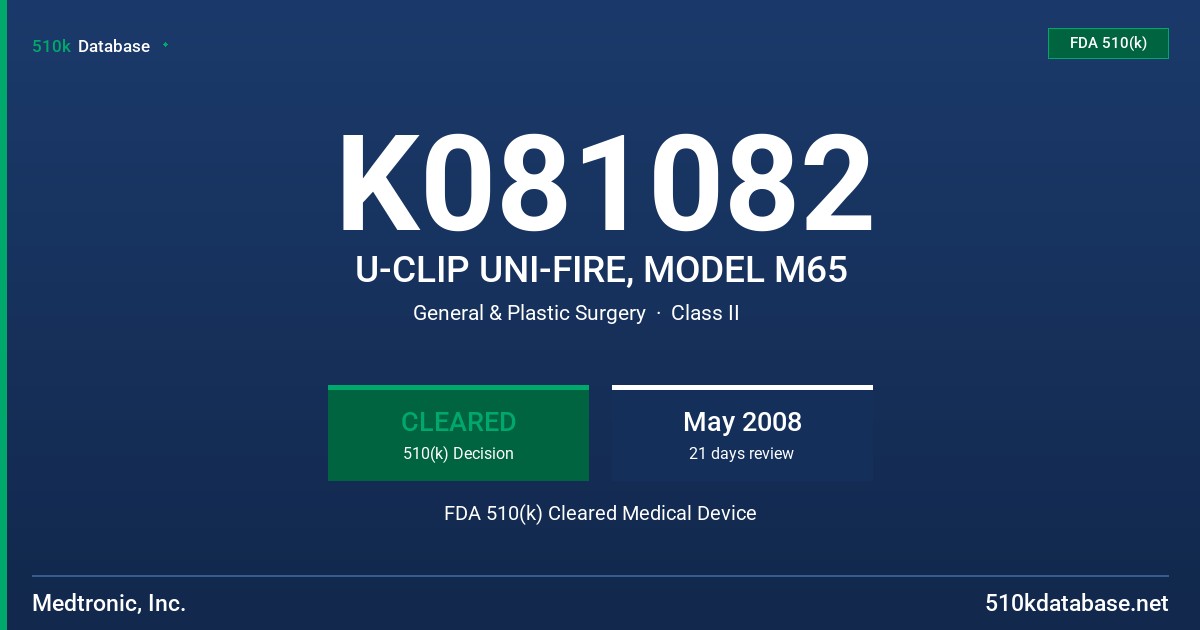 K081082 U-CLIP UNI-FIRE, MODEL M65 FDA 510(k) Cleared Medical Device