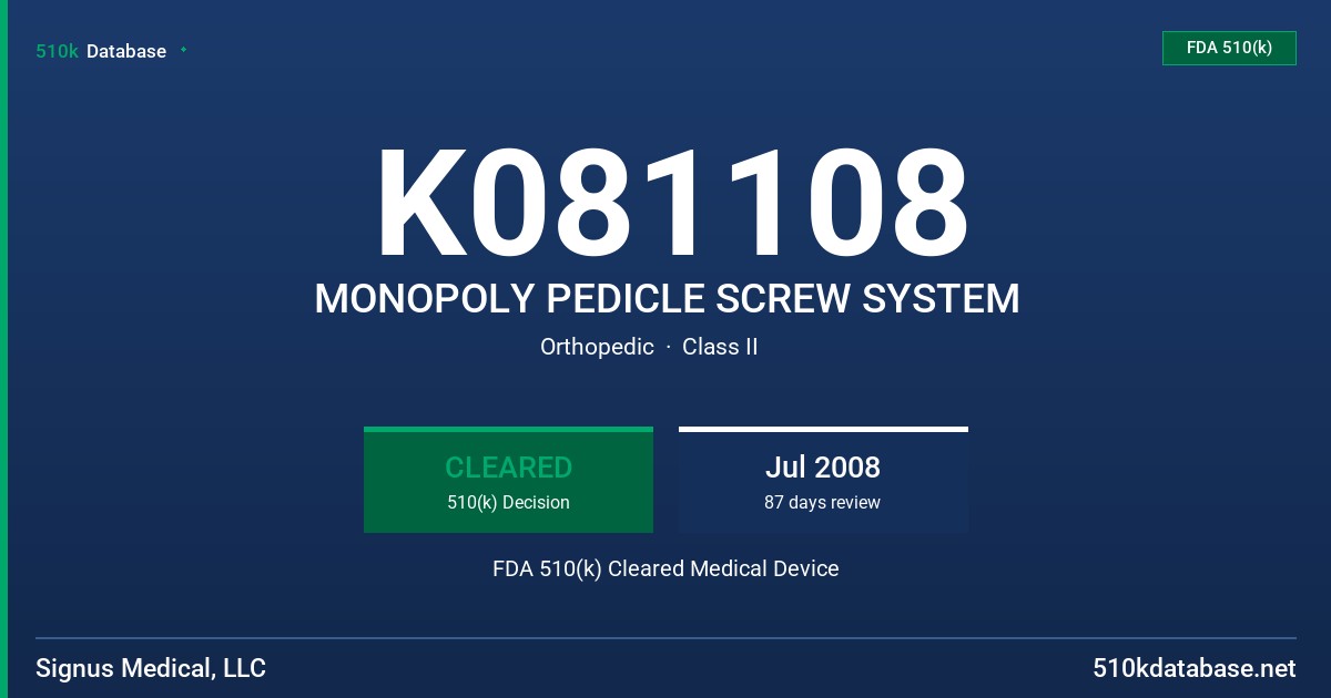 K081108 MONOPOLY PEDICLE SCREW SYSTEM FDA 510(k) Cleared Medical Device