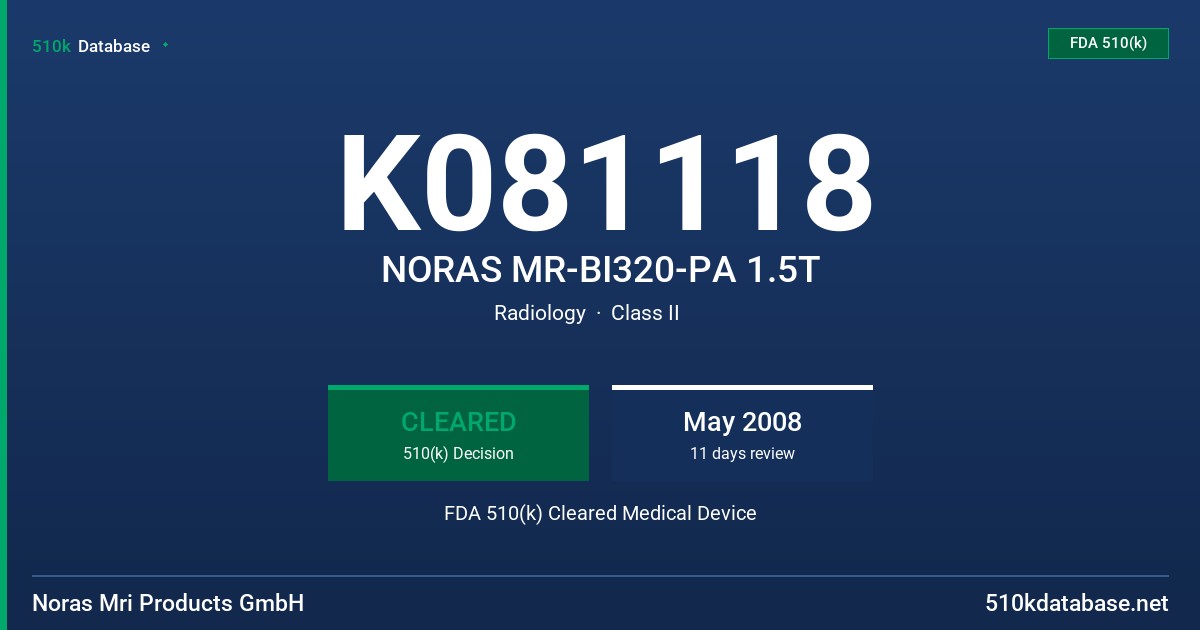 K081118 NORAS MR-BI320-PA 1.5T FDA 510(k) Cleared Medical Device