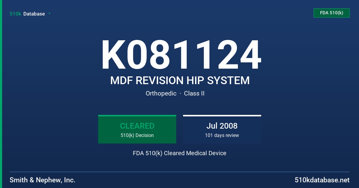K081124 MDF REVISION HIP SYSTEM FDA 510(k) Cleared Medical Device