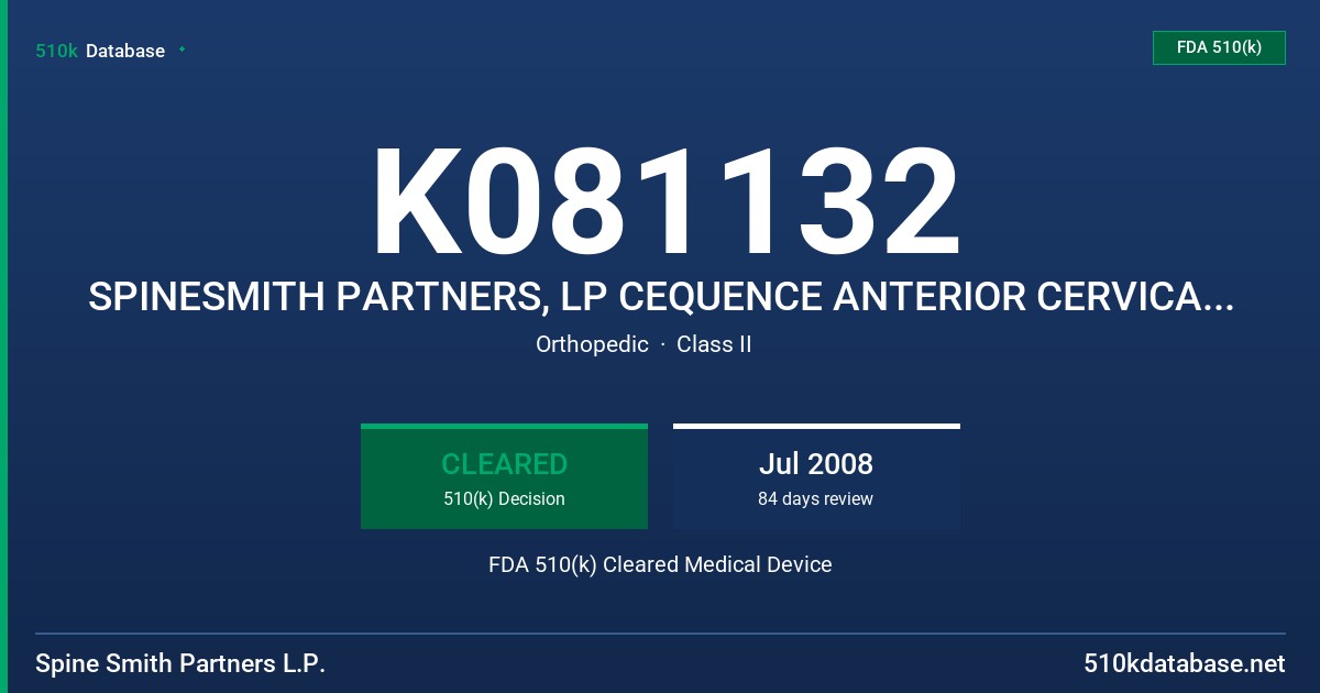 K081132 SPINESMITH PARTNERS, LP CEQUENCE ANTERIOR CERVICAL PLATE SYSTEM FDA 510(k) Cleared Medical Device