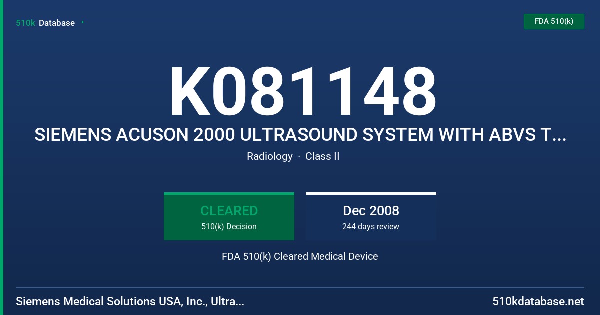 K081148 SIEMENS ACUSON 2000 ULTRASOUND SYSTEM WITH ABVS TRANSDUCER FDA 510(k) Cleared Medical Device