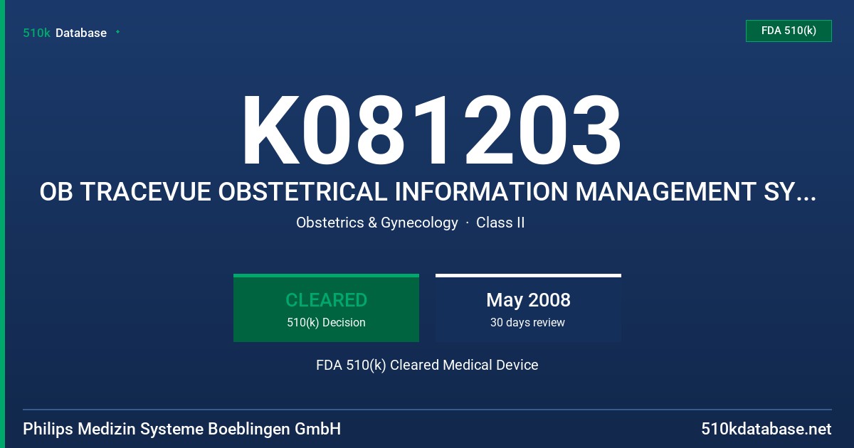K081203 OB TRACEVUE OBSTETRICAL INFORMATION MANAGEMENT SYSTEM WITH RELEASE F.00 FDA 510(k) Cleared Medical Device