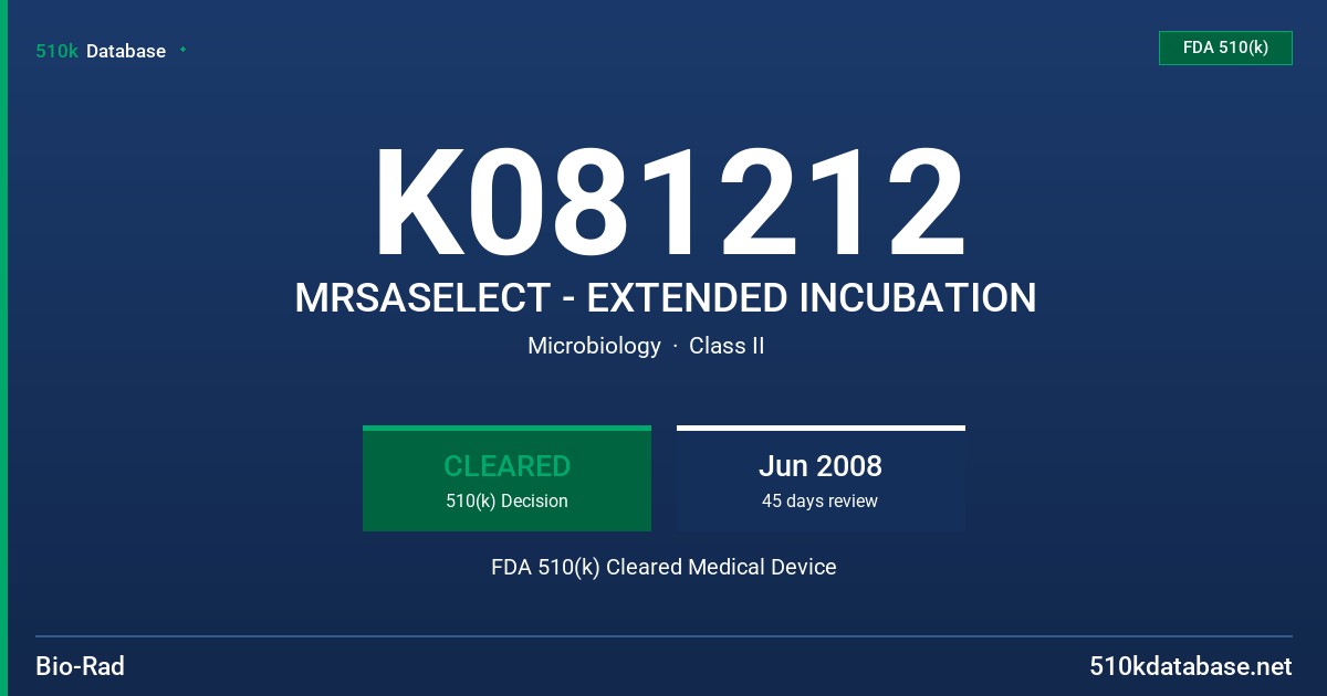 K081212 MRSASELECT - EXTENDED INCUBATION FDA 510(k) Cleared Medical Device