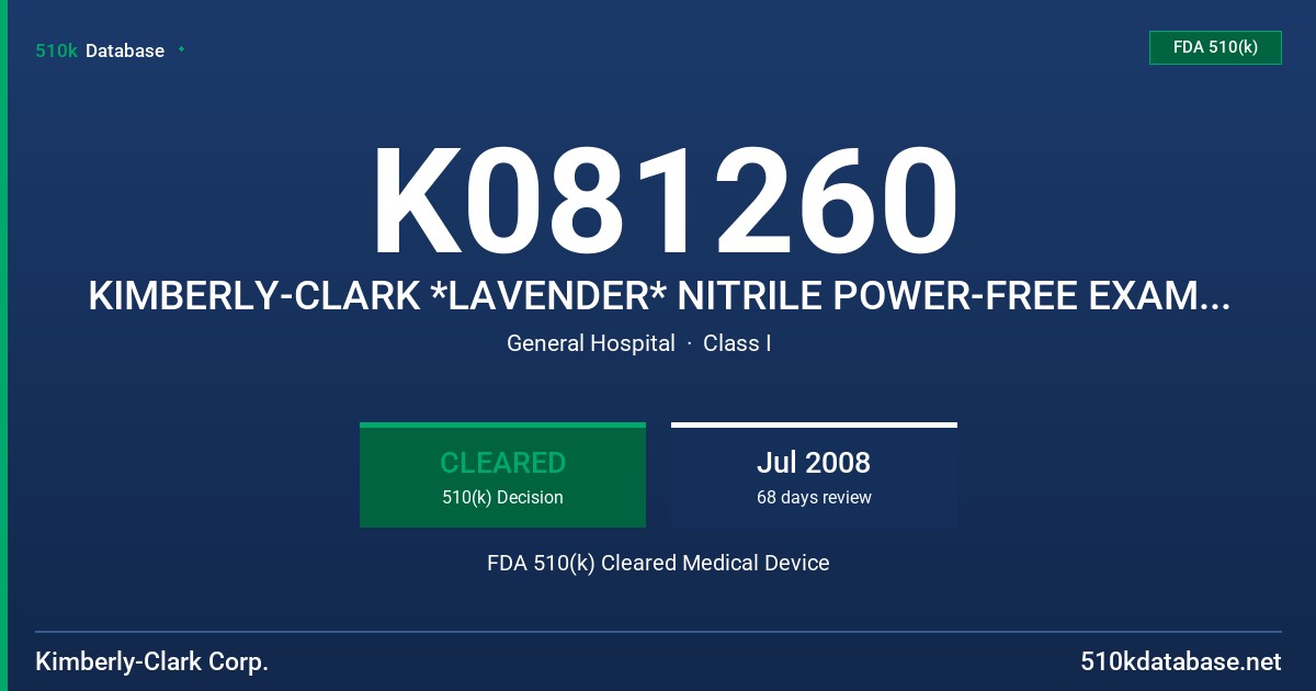 K081260 KIMBERLY-CLARK *LAVENDER* NITRILE POWER-FREE EXAM GLOVES FDA 510(k) Cleared Medical Device