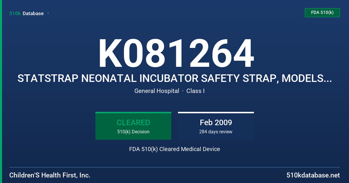 K081264 STATSTRAP NEONATAL INCUBATOR SAFETY STRAP, MODELS SS-001, SS-002 FDA 510(k) Cleared Medical Device