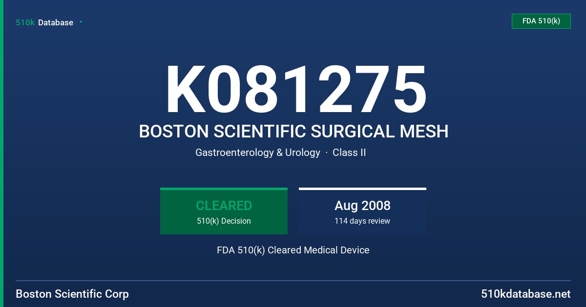 K081275 BOSTON SCIENTIFIC SURGICAL MESH FDA 510(k) Cleared Medical Device