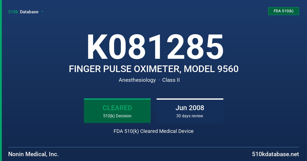 K081285 FINGER PULSE OXIMETER, MODEL 9560 FDA 510(k) Cleared Medical Device