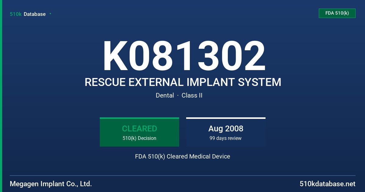 K081302 RESCUE EXTERNAL IMPLANT SYSTEM FDA 510(k) Cleared Medical Device