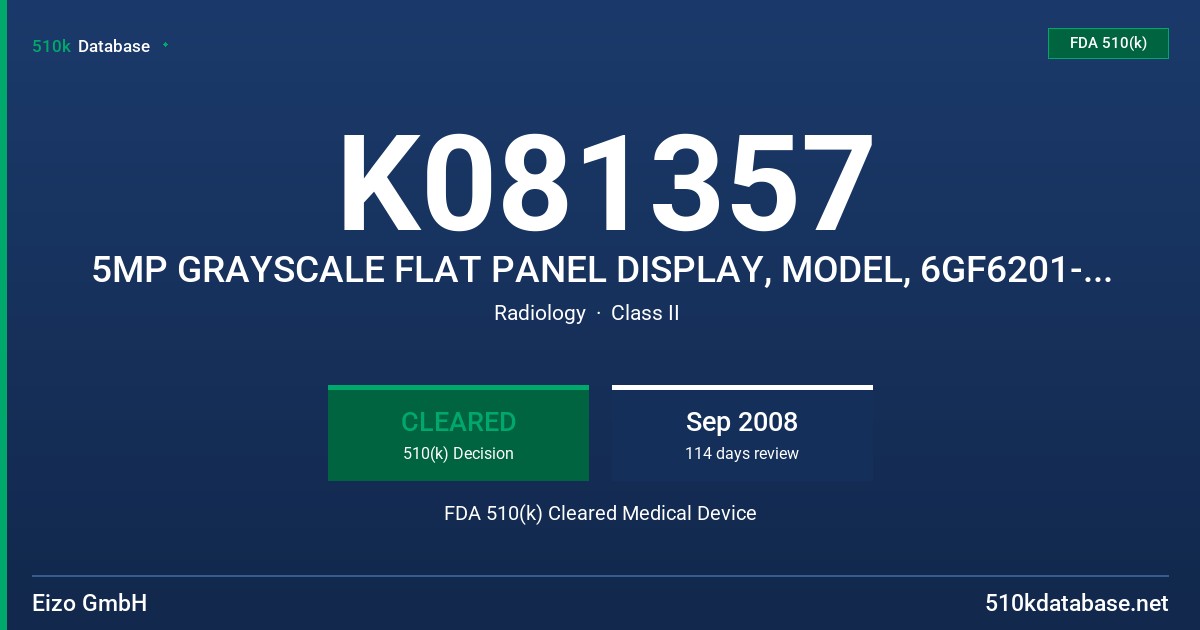 K081357 5MP GRAYSCALE FLAT PANEL DISPLAY, MODEL, 6GF6201-5C$2# (WHERE $ = A-Z AND # = 0-9) FDA 510(k) Cleared Medical Device