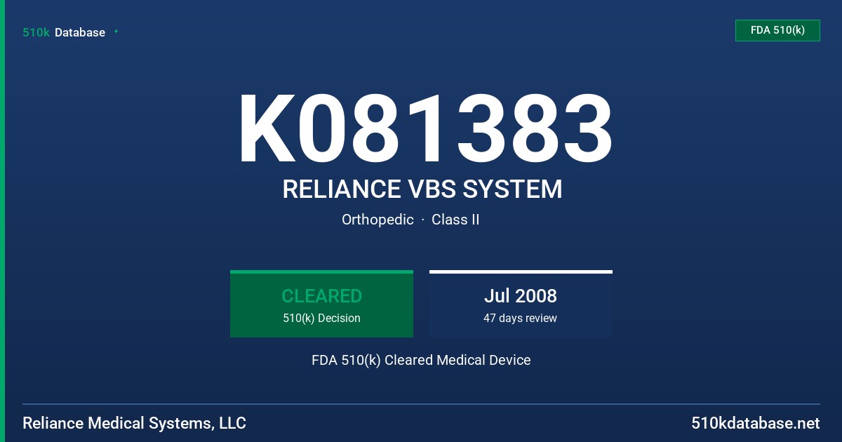 K081383 RELIANCE VBS SYSTEM FDA 510(k) Cleared Medical Device