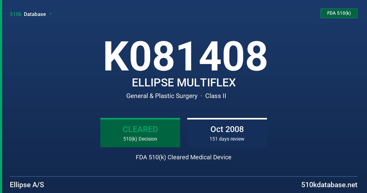 K081408 ELLIPSE MULTIFLEX FDA 510(k) Cleared Medical Device