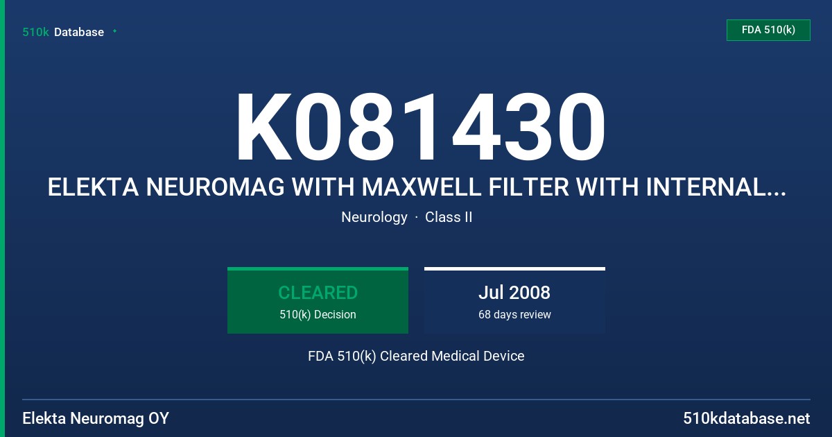 K081430 ELEKTA NEUROMAG WITH MAXWELL FILTER WITH INTERNAL ACTIVE SHIELDING FDA 510(k) Cleared Medical Device