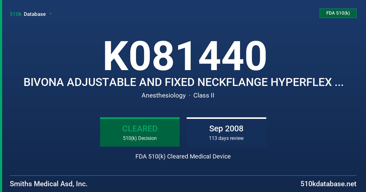 K081440 BIVONA ADJUSTABLE AND FIXED NECKFLANGE HYPERFLEX TRACHEOSTOMY TUBES FDA 510(k) Cleared Medical Device