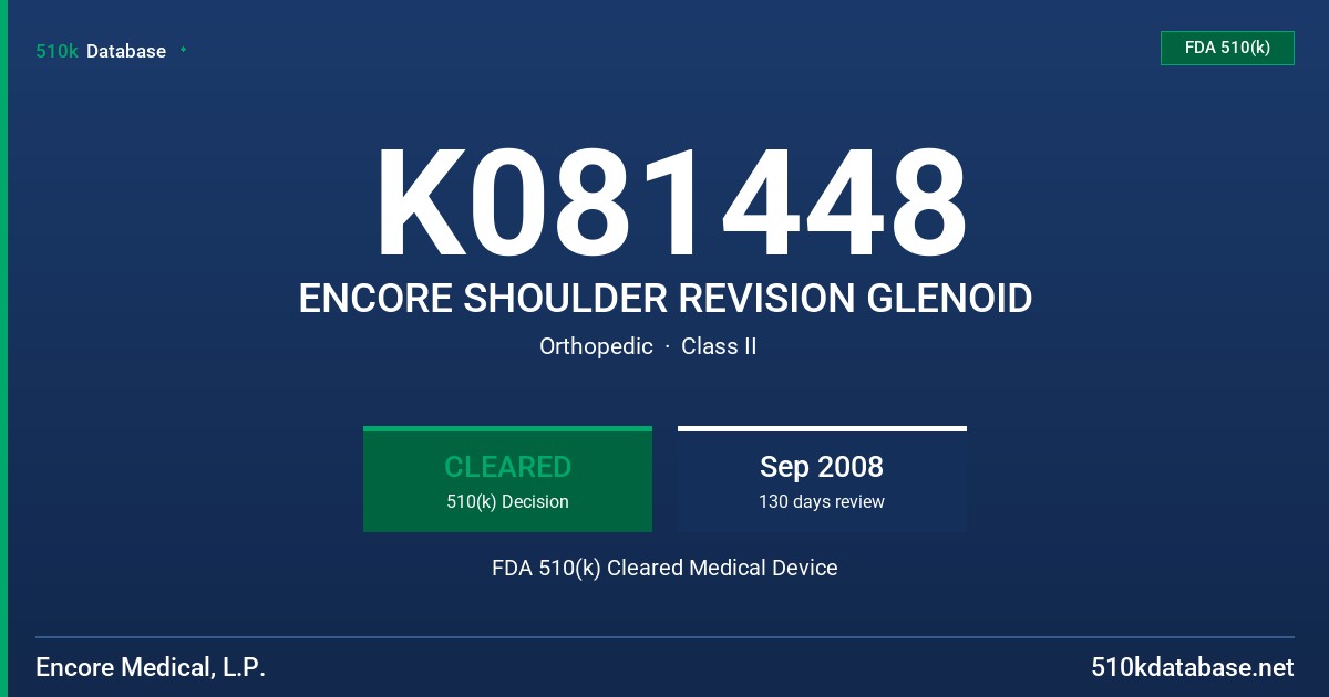 K081448 ENCORE SHOULDER REVISION GLENOID FDA 510(k) Cleared Medical Device