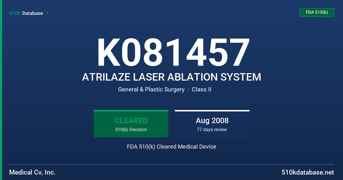 K081457 ATRILAZE LASER ABLATION SYSTEM FDA 510(k) Cleared Medical Device