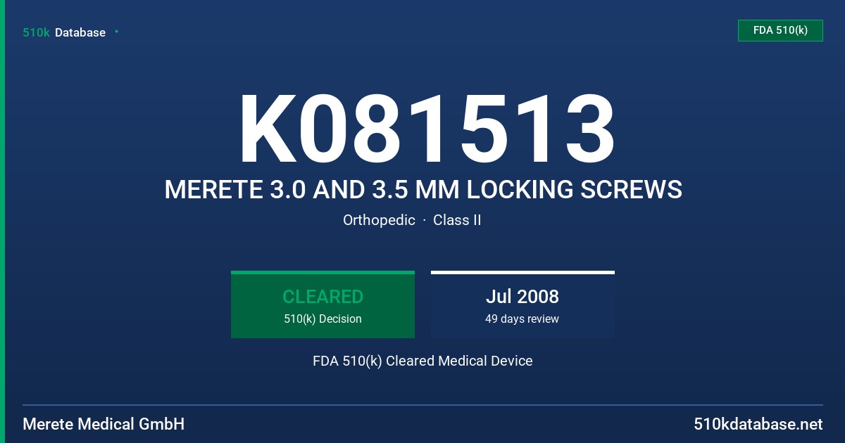 K081513 MERETE 3.0 AND 3.5 MM LOCKING SCREWS FDA 510(k) Cleared Medical Device