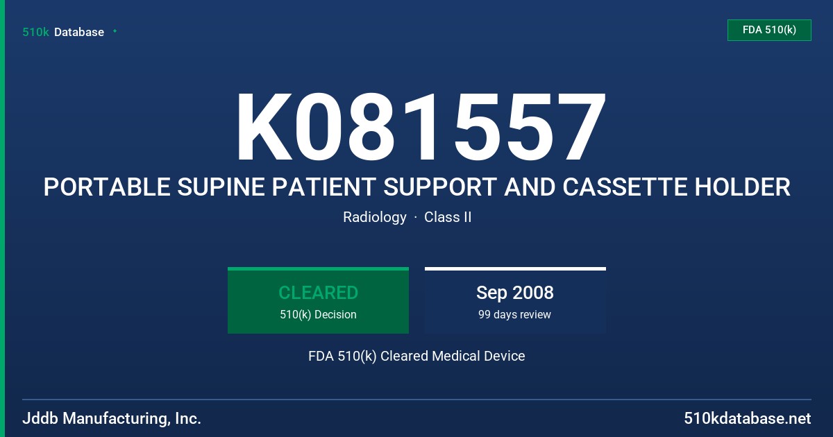 K081557 PORTABLE SUPINE PATIENT SUPPORT AND CASSETTE HOLDER FDA 510(k) Cleared Medical Device