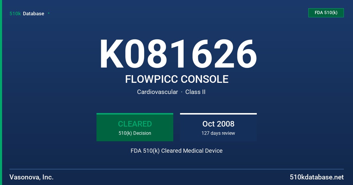 K081626 FLOWPICC CONSOLE FDA 510(k) Cleared Medical Device