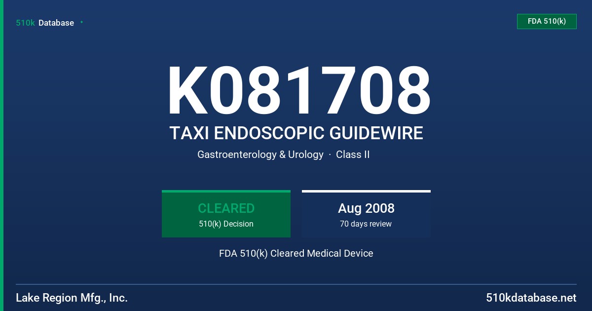 K081708 TAXI ENDOSCOPIC GUIDEWIRE FDA 510(k) Cleared Medical Device