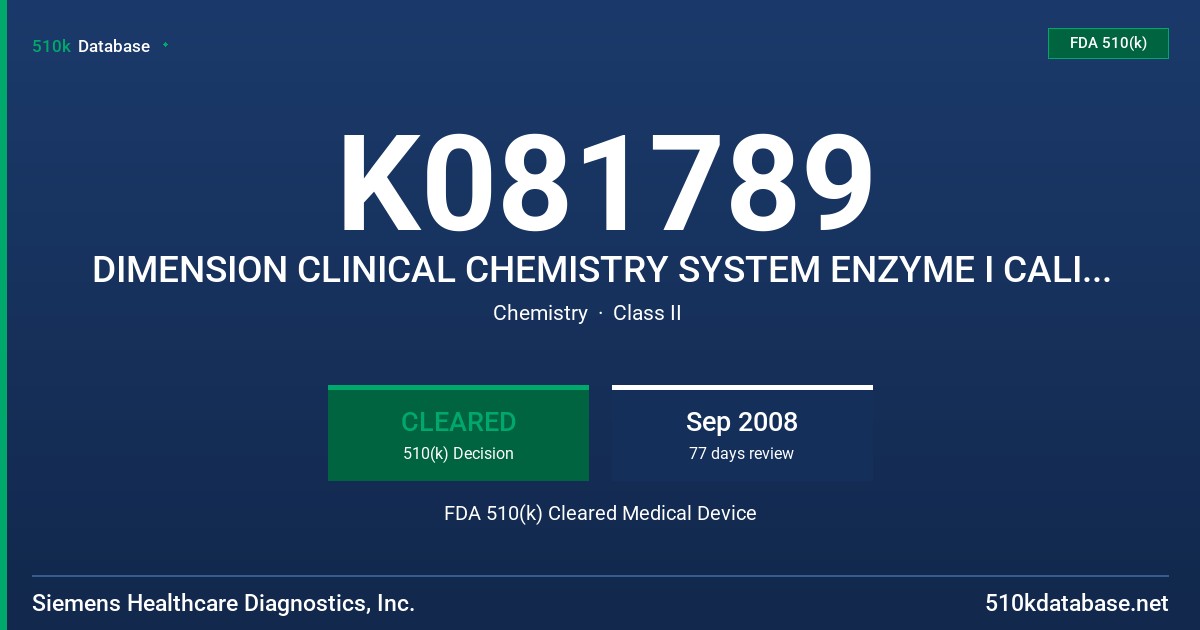 K081789 DIMENSION CLINICAL CHEMISTRY SYSTEM ENZYME I CALIBRATOR FDA 510(k) Cleared Medical Device