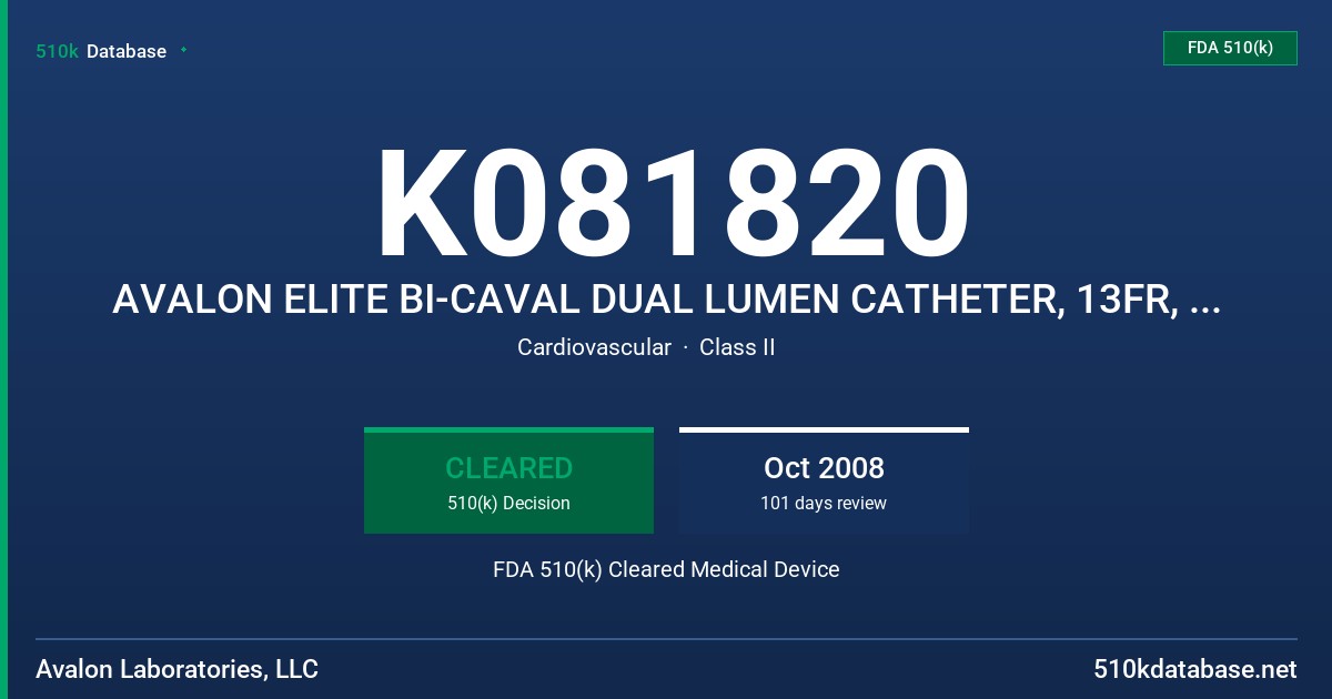 K081820 AVALON ELITE BI-CAVAL DUAL LUMEN CATHETER, 13FR, 16FR, 19FR, 20FR, 23FR, 27FR, 31FR FDA 510(k) Cleared Medical Device