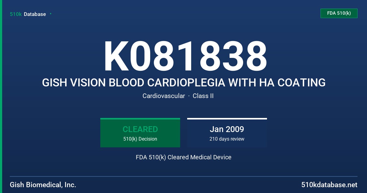 K081838 GISH VISION BLOOD CARDIOPLEGIA WITH HA COATING FDA 510(k) Cleared Medical Device