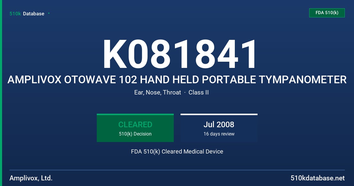 K081841 AMPLIVOX OTOWAVE 102 HAND HELD PORTABLE TYMPANOMETER FDA 510(k) Cleared Medical Device