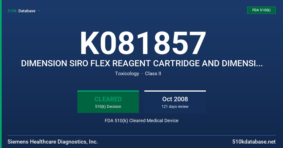 K081857 DIMENSION SIRO FLEX REAGENT CARTRIDGE AND DIMENSION SIROLIMUS CALBIRATOR, MODELS DR 306, DC 306 FDA 510(k) Cleared Medical Device
