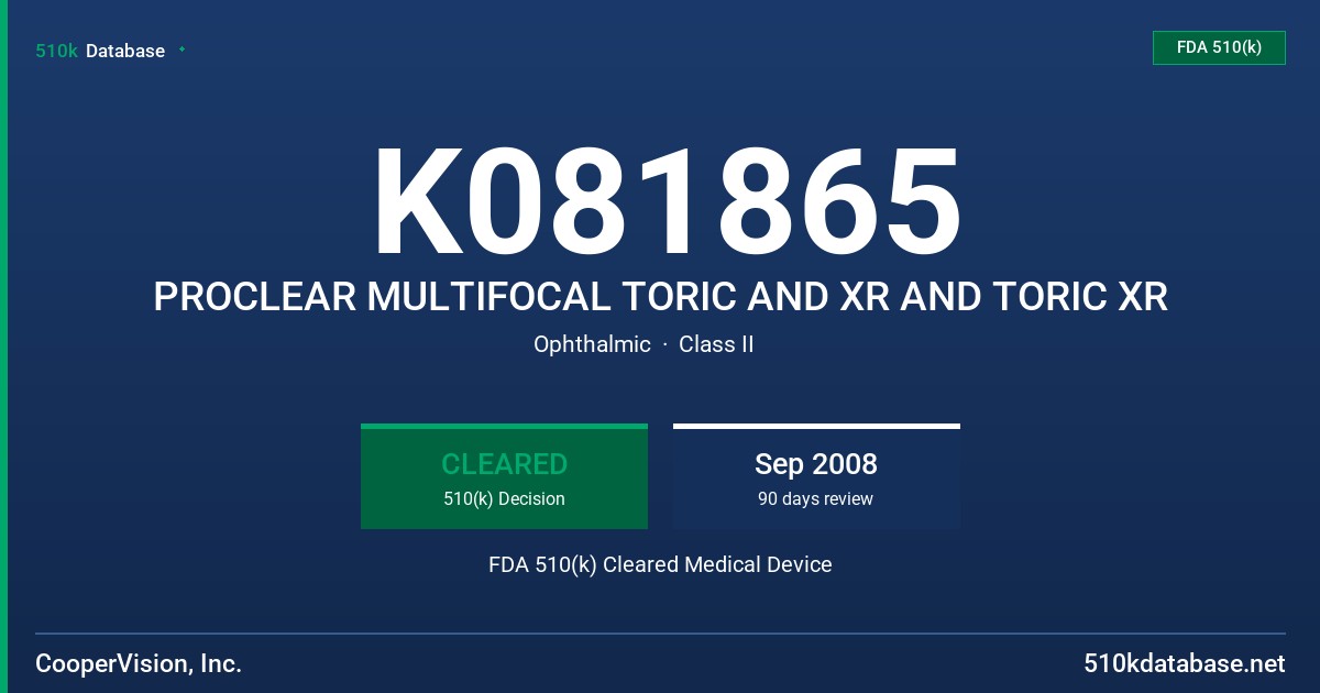 K081865 PROCLEAR MULTIFOCAL TORIC AND XR AND TORIC XR FDA 510(k) Cleared Medical Device