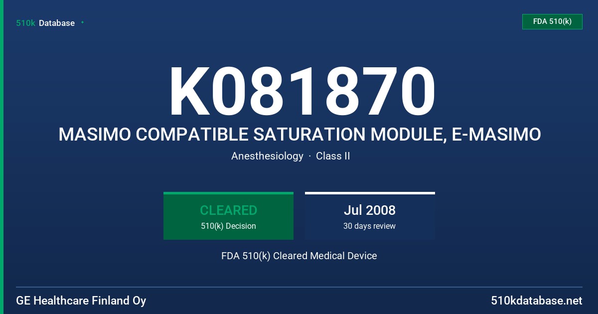 K081870 MASIMO COMPATIBLE SATURATION MODULE, E-MASIMO FDA 510(k) Cleared Medical Device
