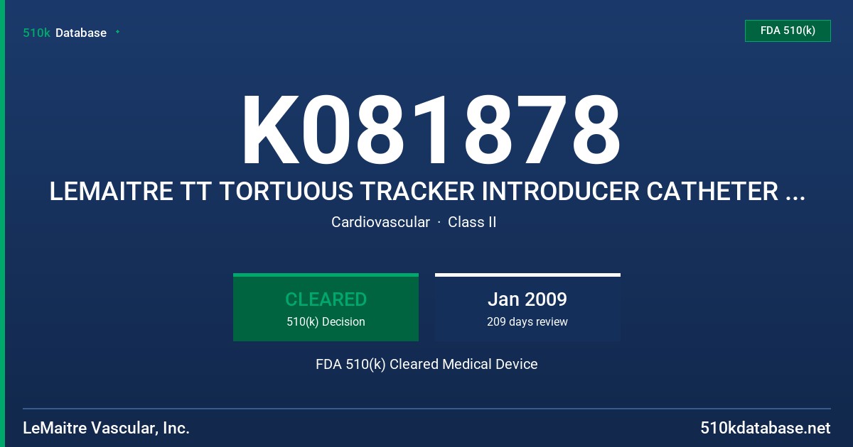 K081878 LEMAITRE TT TORTUOUS TRACKER INTRODUCER CATHETER DELIVERY SYSTEM FDA 510(k) Cleared Medical Device