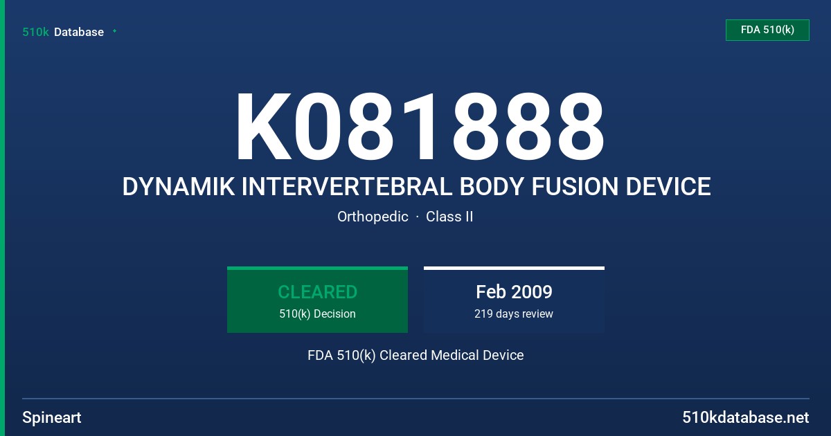 K081888 DYNAMIK INTERVERTEBRAL BODY FUSION DEVICE FDA 510(k) Cleared Medical Device