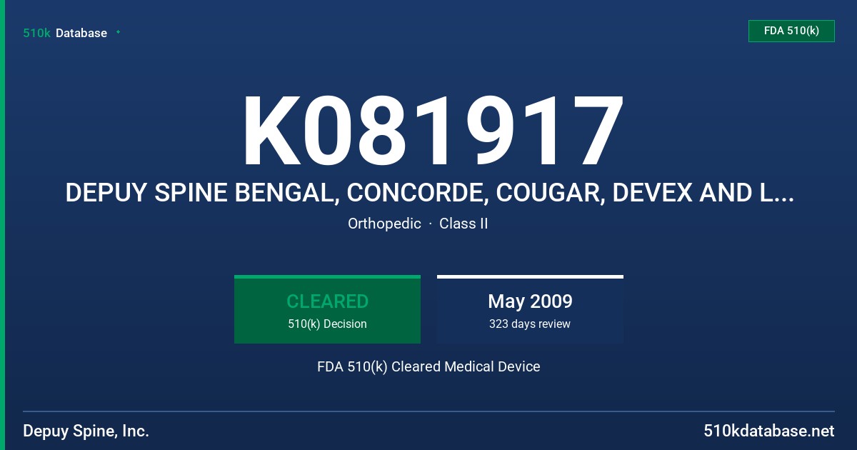 K081917 DEPUY SPINE BENGAL, CONCORDE, COUGAR, DEVEX AND LEOPARD SYSTEMS FDA 510(k) Cleared Medical Device