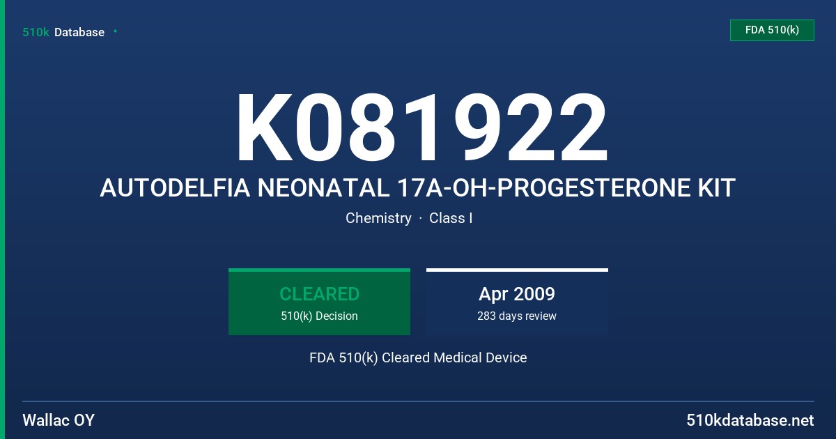 K081922 AUTODELFIA NEONATAL 17A-OH-PROGESTERONE KIT FDA 510(k) Cleared Medical Device