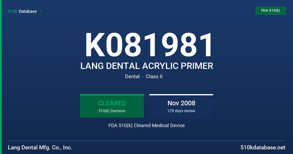 K081981 LANG DENTAL ACRYLIC PRIMER FDA 510(k) Cleared Medical Device