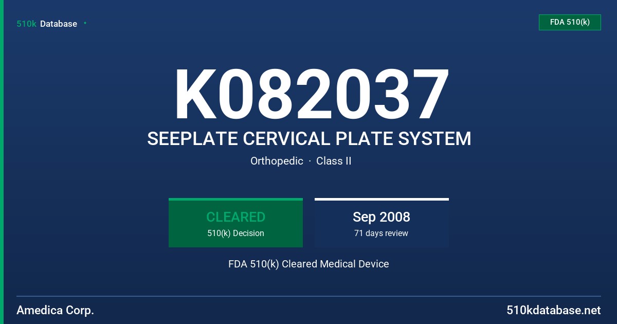 K082037 SEEPLATE CERVICAL PLATE SYSTEM FDA 510(k) Cleared Medical Device