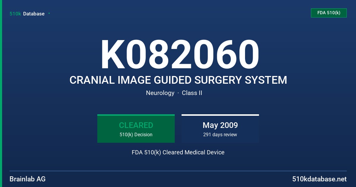 K082060 CRANIAL IMAGE GUIDED SURGERY SYSTEM FDA 510(k) Cleared Medical Device