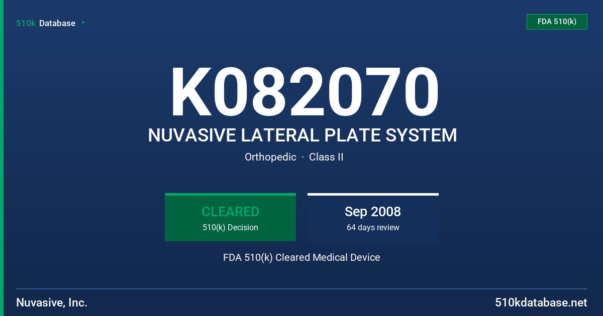 K082070 NUVASIVE LATERAL PLATE SYSTEM FDA 510(k) Cleared Medical Device