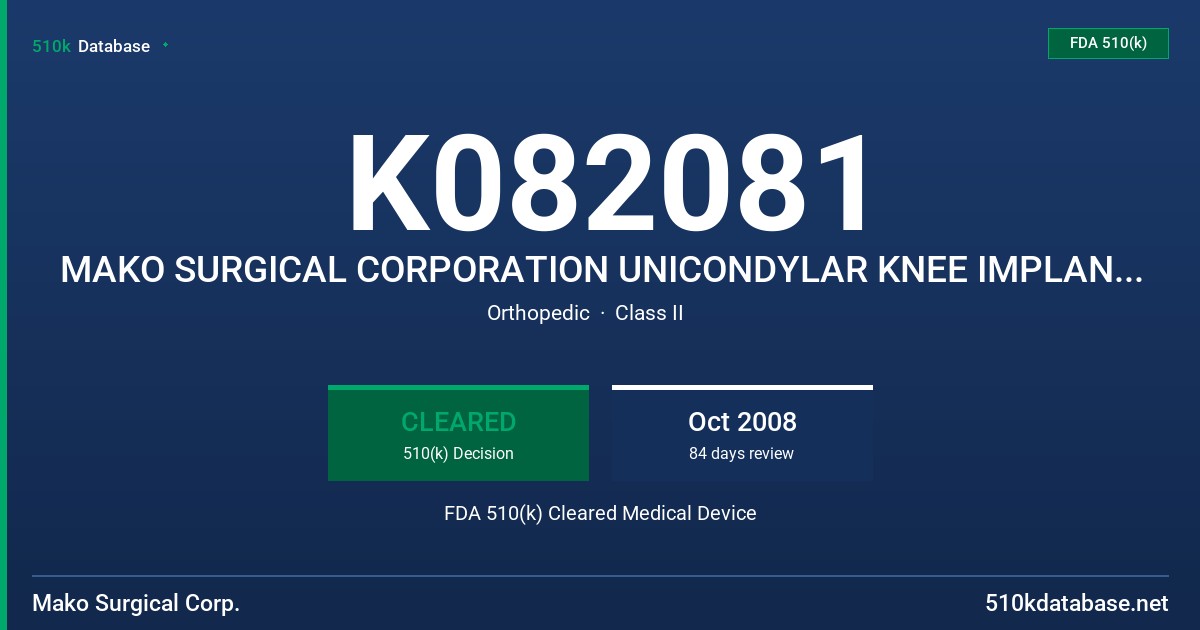 K082081 MAKO SURGICAL CORPORATION UNICONDYLAR KNEE IMPLANT SYSTEM III FDA 510(k) Cleared Medical Device