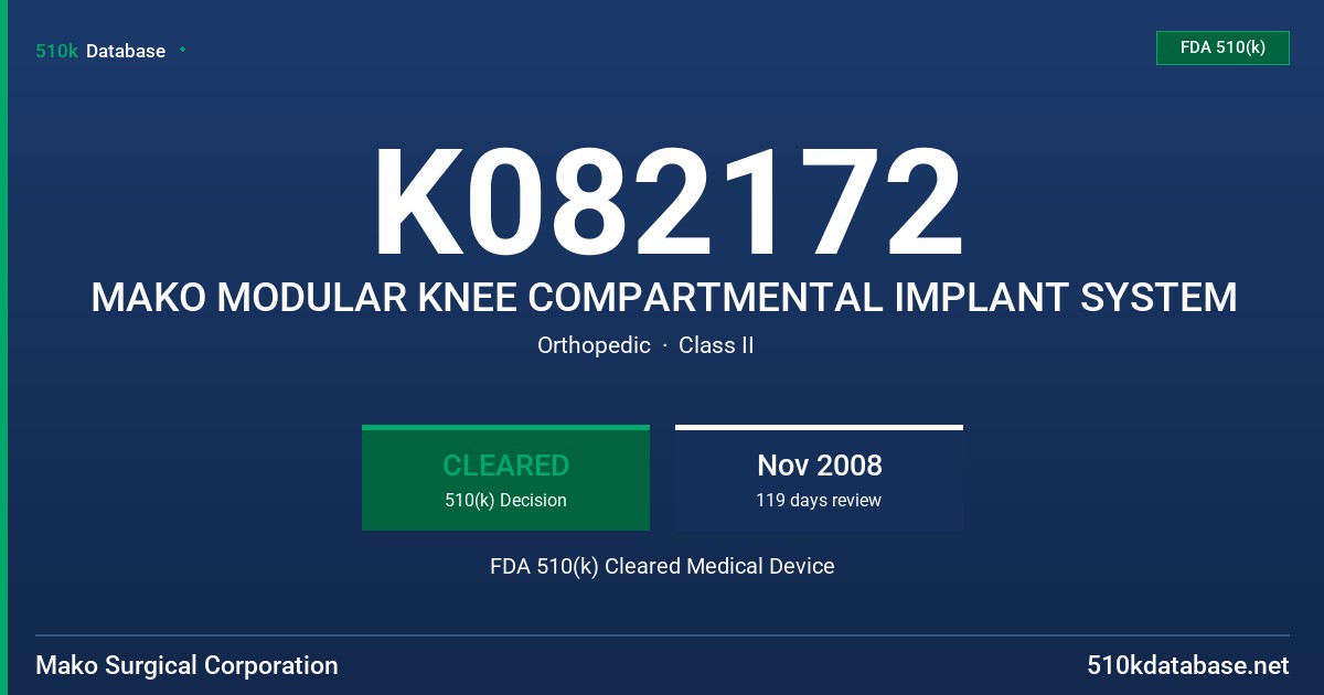 K082172 MAKO MODULAR KNEE COMPARTMENTAL IMPLANT SYSTEM FDA 510(k) Cleared Medical Device